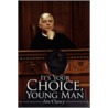 It's Your Choice, Young Man door Jim Clancy