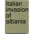 Italian Invasion Of Albania