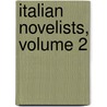 Italian Novelists, Volume 2 door William George Waters