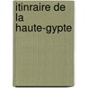 Itinraire de La Haute-Gypte door Auguste Mariette