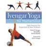 Iyengar Yoga for Motherhood by Rita Keller