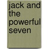 Jack And The Powerful Seven door Trina C. Bryer