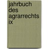 Jahrbuch Des Agrarrechts Ix door Onbekend