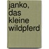 Janko, das kleine Wildpferd