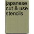 Japanese Cut & Use Stencils