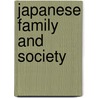 Japanese Family and Society by Teruhito Sako