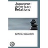 Japanese-American Relations by Iichiro Tokutomi