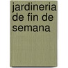 Jardineria de Fin de Semana by Andrew Mikolajski