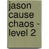 Jason Cause Chaos - Level 2