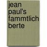 Jean Paul's Fammtlich Berte by Jean Paul