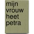 Mijn vrouw heet Petra
