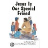 Jesus Is Our Special Friend door Marilyn Perry