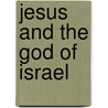 Jesus and the God of Israel door Richard Bauckham