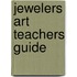Jewelers Art Teachers Guide