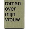 Roman over mijn vrouw door Emily Perkins