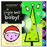 Jingle Bell Baby! [with Cd] door Emma Dodd