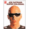 Joe Satriani Super Colossal door Onbekend