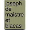 Joseph de Maistre Et Blacas door Pierre Louis Jean Casimir Blaca D'Aulps