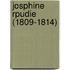 Josphine Rpudie (1809-1814)