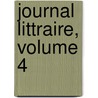 Journal Littraire, Volume 4 by Anonymous Anonymous