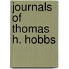 Journals Of Thomas H. Hobbs by Thomas Hobbs