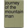 Journey of the Mountain Man door William W. Johnstone