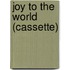 Joy to the World (Cassette)
