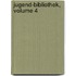 Jugend-Bibliothek, Volume 4