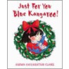 Just For You, Blue Kangaroo door Emma Chichester Clark