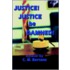 Justice! Justice Be Damned!