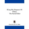 K'Ang Hsi, Emperor of China door K'Ang Hsi