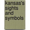 Kansas's Sights and Symbols door Jenny Deinard