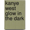 Kanye West Glow in the Dark door Kanye West