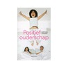 Positief ouderschap by M. Sanders