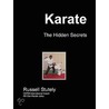 Karate - The Hidden Secrets by Stutely Russell