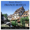 Karen Brown's France Hotels door Karen Brown