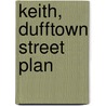 Keith, Dufftown Street Plan door Ronald P.A. Smith