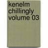 Kenelm Chillingly Volume 03 by Sir Edward Bulwar Lytton