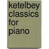 Ketelbey Classics for Piano door Albert W. Ketelbey
