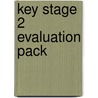 Key Stage 2 Evaluation Pack by Onbekend