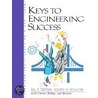 Keys to Engineering Success door Kristy A. Schloss