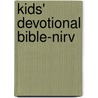 Kids' Devotional Bible-nirv by Zondervan Publishing House