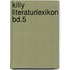 Killy Literaturlexikon Bd.5