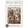 King David And His Mighties door Constance Lee