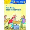 King-Kong, das Schulschwein door Kirsten Boie