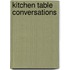 Kitchen Table Conversations