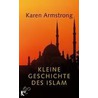 Kleine Geschichte des Islam door Karen Armstrong