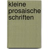 Kleine Prosaische Schriften door Karl Klüpfel