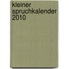 Kleiner Spruchkalender 2010 by Unknown