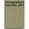 Klimasparbuch München 2011 by Unknown